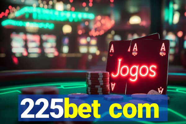 225bet com